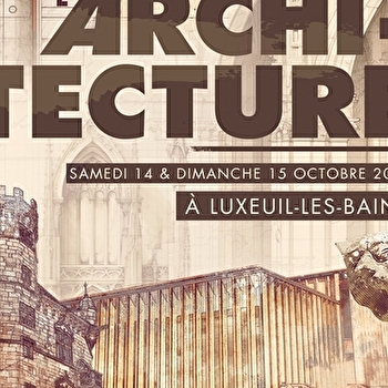 Journée de l'Architecture - LUXEUIL-LES-BAINS